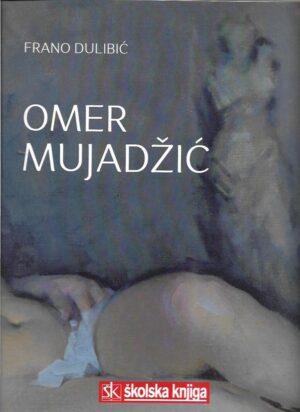 frano dulibić: omer mujadžić