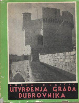 lukša beritić: utvrđenja grada dubrovnika