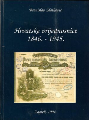 branislav zlatković: hrvatske vrijednosnice 1846.-1945.