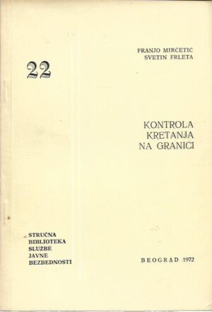 franjo mirčetić, svetin frleta: kontrola kretanja na granici