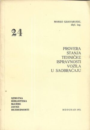 marko kravarušić: provera stanja tehničke ispravnosti vozila u saobraćaju