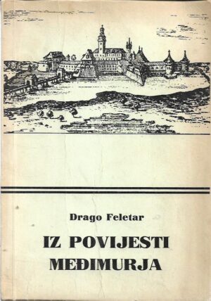 drago feletar: iz povijesti međimurja