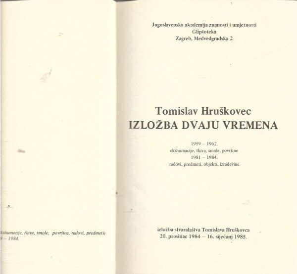 tomislav hruškovec: izložba dvaju vremena