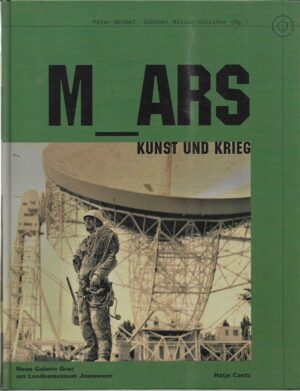 peter weibel, günther holler-schuster: m_ars - kunst und krieg