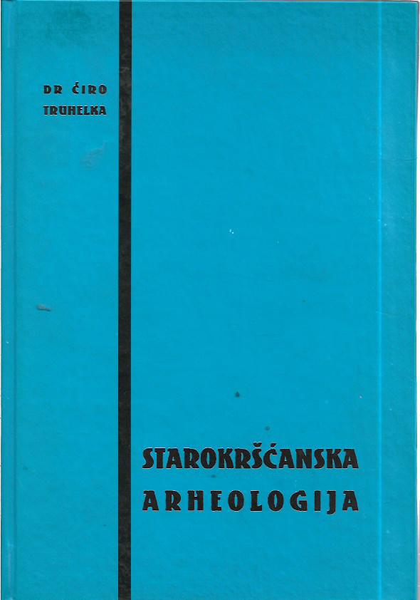 dr. iro Truhelka Starokr anska arheologija