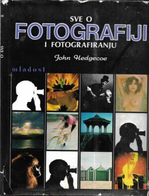 john hedgecoe: sve o fotografiji i fotografiranju