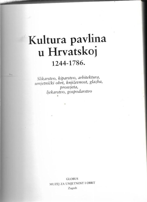 Đurđica cvitanović et al. (ur.): kultura pavlina u hrvatskoj 1244-1786.