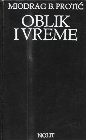 miodrag b. protić: oblik i vreme