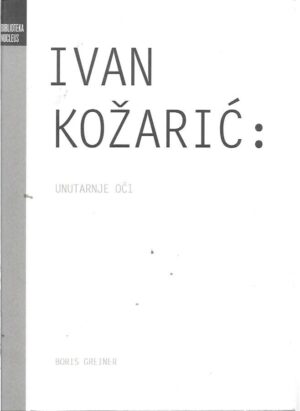 ivan kožarić: unutarnje oči