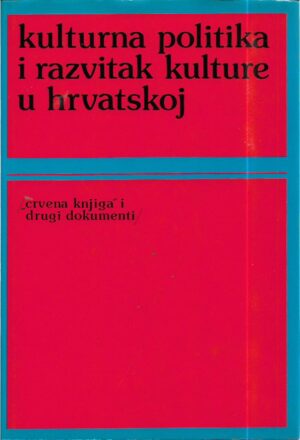 kulturna politika i razvitak kulture u hrvatskoj