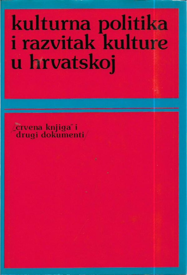 kulturna politika i razvitak kulture u hrvatskoj