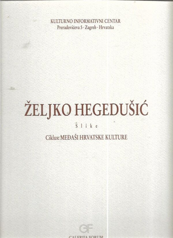 Željko hegedušić: međaši (mapa reprodukcija)