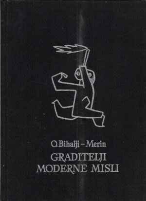 o. bihalji - merin: graditelji moderne misli