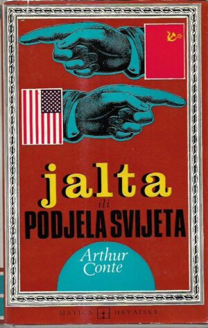 arthur conte: jalta ili podjela svijeta