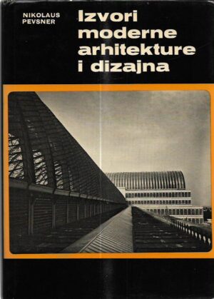 nikolaus pevsner: izvori moderne arhitekture i dizajna