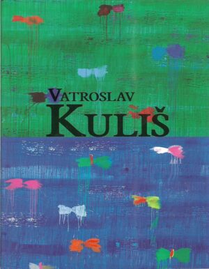 vatroslav kuliš - slike/paintings 1980.-2012.