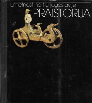 milutin garašanin: umetnost na tlu jugoslavije - praistorija