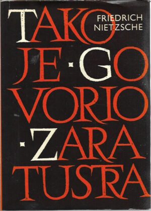 friedrich nietzsche: tako je govorio zaratustra