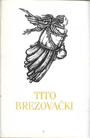 pet stoljeća hrvatske književnosti - tito brezovački - dramska djela, pjesme