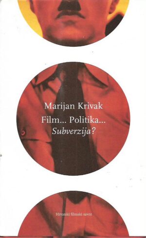 marijan krivak: film... politika... subverzija?