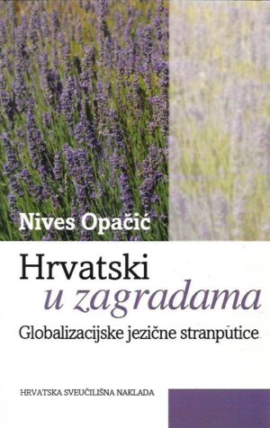 nives opačić: hrvatski u zagradama - globalizacijske jezične stranputice