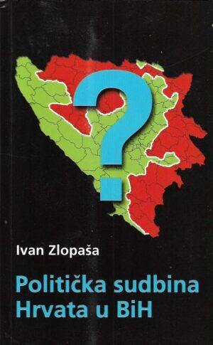 ivan zlopaša: politička sudbina hrvata u bih