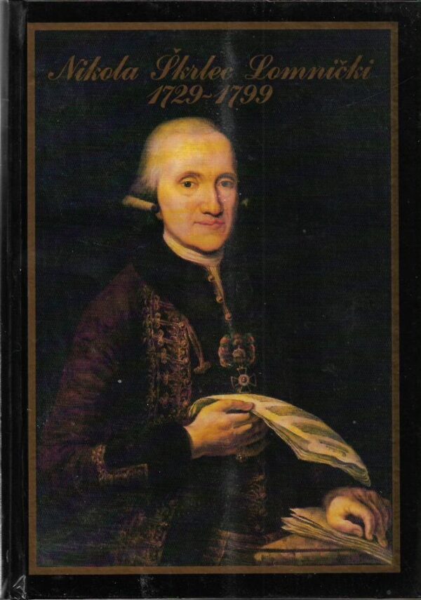 eugen pusić et al. (ur.): nikola Škrlec lomnički 1729-1799 i-ii