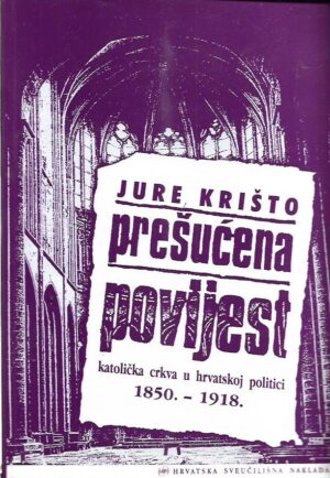 jure krišto: prešućena povijest - katolička crkva u hrvatskoj politici