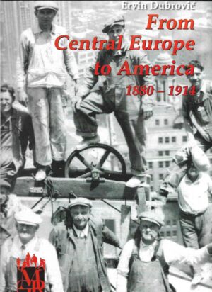 ervin dubrović: from central europe to america 1880-1914