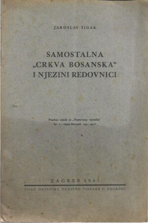 jaroslav Šidak: samostalna "crkva bosanska" i njezini redovnici