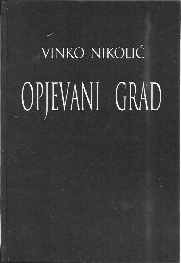 vinko nikolić: opjevani grad