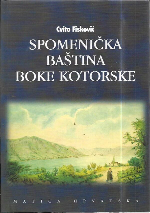 cvito fisković: spomenička baština boke kotorske