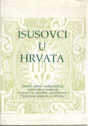 vladimir horvat (ur.): isusovci u hrvata, zbornik radova međunarodnog znanstvenog simpozija