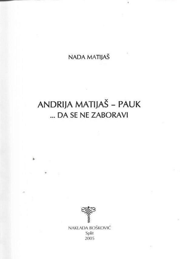 nada matijaš: andrija matijaš - pauk ... da se ne zaboravi