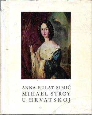 anka bulat-simić: mihael stroy u hrvatskoj