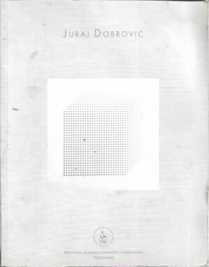 juraj dobrović: prostorne konstrukcije - reljefi - slike (1962.-2002.)