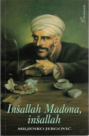 miljenko jergović: inšallah madona, inšallah (knjiga s potpisom)