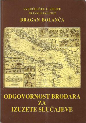 dragan bolanča: odgovornost brodara za izuzete slučajeve