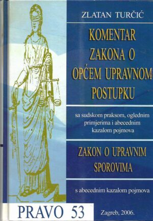 zlatan turčić: komentar zakona o općem upravnom postupku