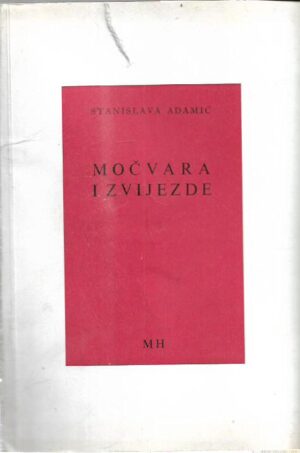 stanislava adamić: močvara i zvijezde