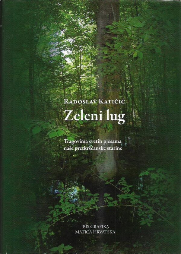 radoslav katičić: zeleni lug