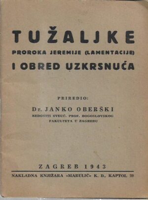 janko oberški: tužaljke  proroka jeremije (lamentacije) i obred uzkrsnuća