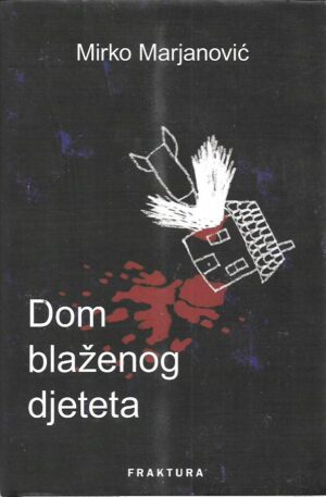 mirko marjanović: dom blaženog djeteta