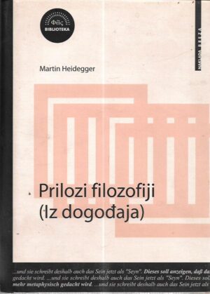 martin heidegger: prilozi filozofiji (iz događaja)