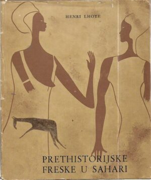 henri lhote: prethistorijske freske u sahari