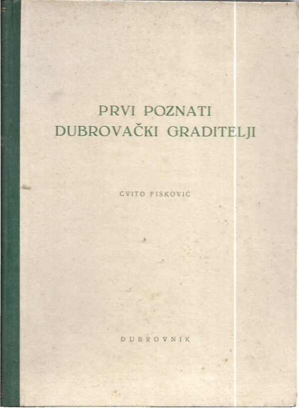 cvito fisković: prvi poznati dubrovački graditelji