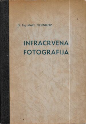 dr. ing. maks plotnikov: infracrvena fotografija i njena primjena