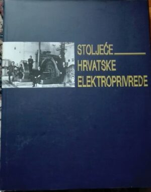 stoljeće hrvatske elektroprivrede