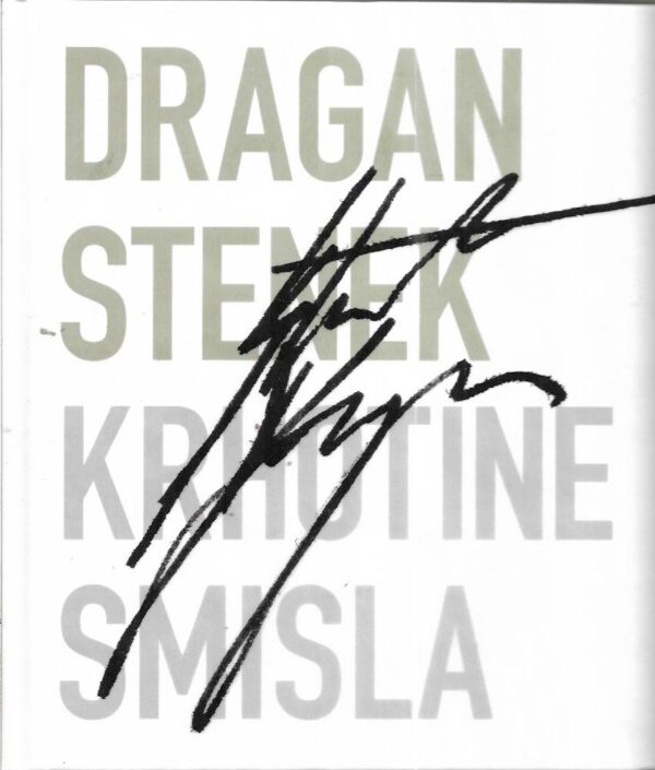 dragan stenek: krhotine smisla