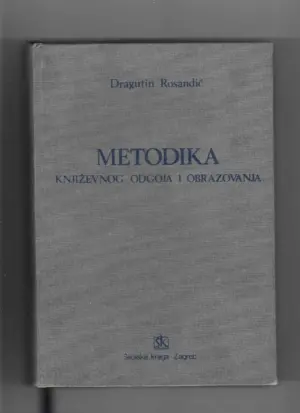 dragutin rosandić: metodika književnog odgoja i obrazovanja